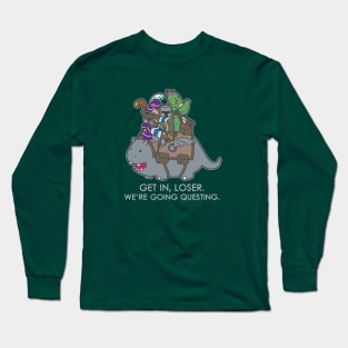 Get in, Loser. We're going questing. - Dark Colors Long Sleeve T-Shirt